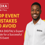 Top Event Mistakes to Avoid: DOXA DIGITAL’s Expert Guide for a Successful Event”